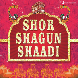 Unknown Shor Shagun Shaadi