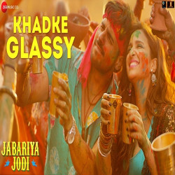 Unknown Khadke Glassy (Jabariya Jodi)