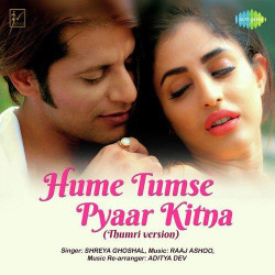 Unknown Hume Tumse Pyaar Kitna Thumri Version
