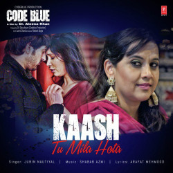 Unknown Kaash Tu Mila Hota (Code Blue)