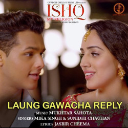Unknown Laung Gawacha Reply (Ishq My Religion)