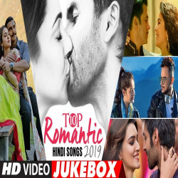 Unknown Top 10 Romantic Hindi Songs 2019
