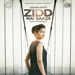 Unknown Zidd Hai Saadi