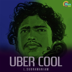 Unknown Uber Cool By L Subramaniam