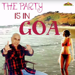 Unknown The Party Is In Goa
