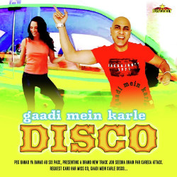 Unknown Gaadi Mein Karle Disco