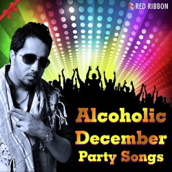 Unknown Alcoholic December - Party Songs