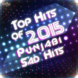 Unknown Top Hits of 2015 - Punjabi Sad Hits