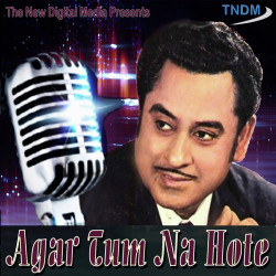 Unknown Agar Tum Na Hote Kishore Hits