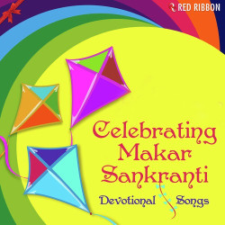Unknown Celebrating Makar Sankranti - Devotional Songs