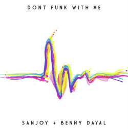 Unknown Don t Funk With Me (feat Benny Dayal)
