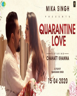 Quarantine Love by Mika Singh