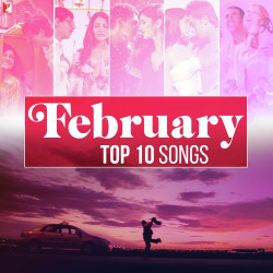 Unknown February - Top 10 Songs