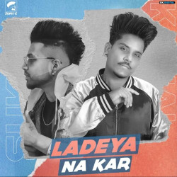 Punjabi-Singles Ladeya Na Kar