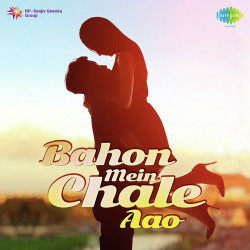 Unknown Bahon Mein Chale Aao