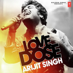 Unknown Love Dose : Arijit Singh