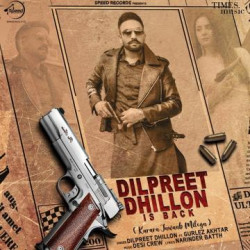 Unknown Dilpreet Dhillon Is Back