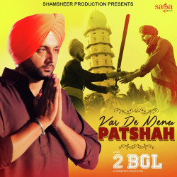 Unknown Var De Menu Patshah (2 Bol)