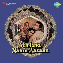 Unknown Yeh Ishq Nahin Aasaan