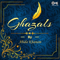 Unknown Ghazals By Abida Khanam