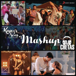 Unknown Kapoor And Sons Mashup (By DJ Chetas) (Kapoor And Sons (Since 1921))