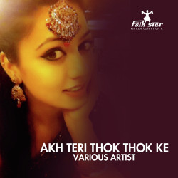 Unknown Akh Teri Thok Thok Ke