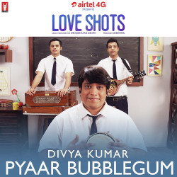 Unknown Love Shots - Pyaar Bubblegum