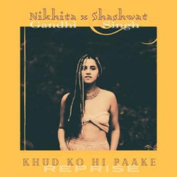 Unknown Khud Ko Hi Paake (Reprise)