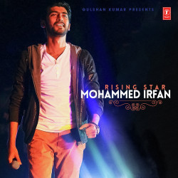 Mohammed Irfan,Arijit,Saim Bhat New Mp3 Song Phir Mohabbat Download ...