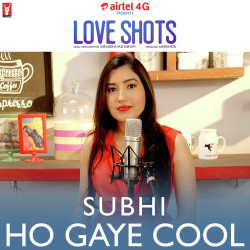Unknown Love Shots - Ho Gaye Cool