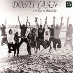Unknown Dostiyaan (A tribute to Friendship)