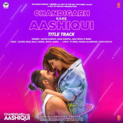 Unknown Chandigarh Kare Aashiqui Title Track