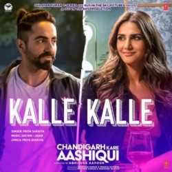 Unknown Kalle Kalle (From Chandigarh Kare Aashiqui)