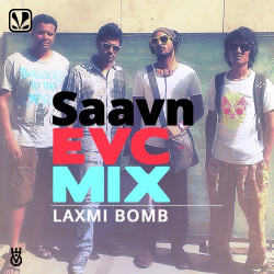 Unknown Saavn EVC Mix - Laxmi Bomb