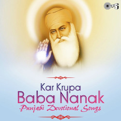 Unknown Kar Kirupa Baba Nanak - Punjabi Devotional Songs