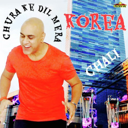 Unknown Chura Ke Dil Mera Dekho Korea Chali