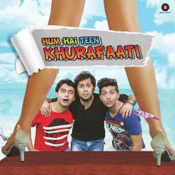 Unknown Hum Hai Teen Khurafaati