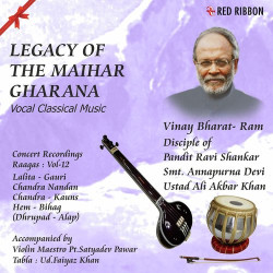 Unknown Legacy Of The Maihar Gharana Vol12