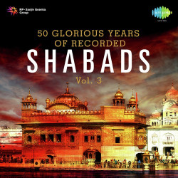 Unknown 50 Glorious Years Of Recorded Shabads Vol 3