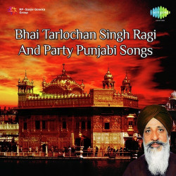 Unknown Bhai Tarlochan Singh Ragi And Party Punjabi Songs