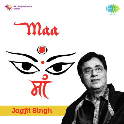 Unknown Maa - Jagjit Singh