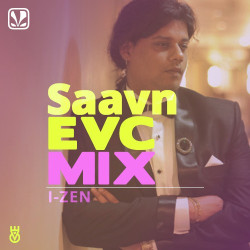Unknown Saavn EVC Mix - I Zen