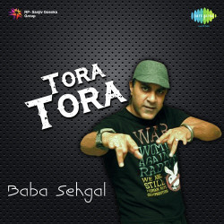 Unknown Baba Sehgal-Tora Tora