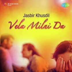 Unknown Jasbir Khusdil Vela Milni Da