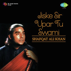 Unknown Jiske Sir Upar Tu Swami
