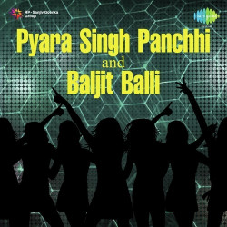 Unknown Pyara Singh Panchhi And Baljit Balli