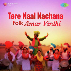 Unknown Tere Naal Nachana