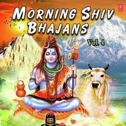 Unknown Morning Shiv Bhajans - Vol 4