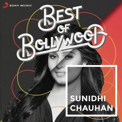 Unknown Best of Bollywood: Sunidhi Chauhan