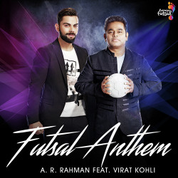 Unknown Futsal Anthem (feat Virat Kohli)